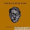 The Milk of M. Gira - Collected Solo Home Recordings 2001-2010
