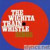 The Wichita Train Whistle Sings