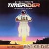 Timerider - The Adventures of Lyle Swann (Soundtrack from the Motion Picture)