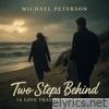 Two Steps Behind (A Love That Gives It All) - Single