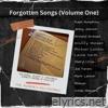 Forgotten Songs (Volume One)