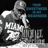 Your Sweetness Is My Weakness - Single