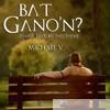 Ba'T Gano'N? (Family History End Theme) - Single