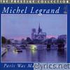 Michel Legrand - Paris Was Made for Lovers