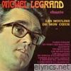 Michel Legrand chante les moulins de mon cœur