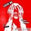 Leave Me (feat. Two Feet) - Single