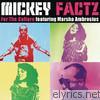 Mickey Factz - For the Culture (feat. Marsha Ambrosius)