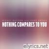 Nothing Compares To You (feat. Kane Brown) - Single