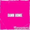 Damn Homie - Single