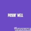 Pickin' Well (feat. Sir 7000 & Ambeeka) - Single