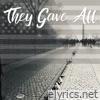 They Gave All - Single