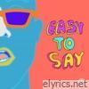 Easy To Say - Single