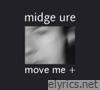 Midge Ure - Move Me+