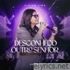 Desconheço Outro Senhor (Ao Vivo) - Single