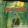 Colección Rock Nacional: Miguel Mateos