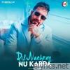 Dil Nachney Nu Karda - Single