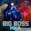 Big Boss – Mika