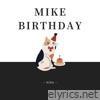 Mike Birthday
