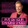 Put On Your Dancing Shoes - Single