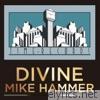 Mike Hammer - DIVINE - EP