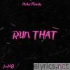 Run That (feat. Rifty & Prod Jay48) - Single