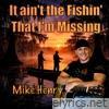 It Ain't the Fishin' That I'm Missing - Single
