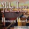 Mike Love - Hungry Heart
