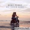 Mike Perry - By Your Side - Single