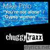 Mike Polo - You're Not Alone / Gypsy Woman (The Re-Edits) - Single