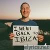 I Went Back To Ibiza - Single