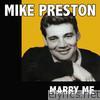 Mike Preston - Marry Me