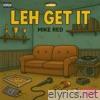 Leh Get It - Single