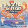 Bigger In Texas (Sushi Mix) - Single