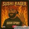 Sushi Rager - Single