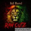 I & I Band - RAW CUTZ (feat. I&I Band)
