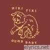 Dumb Baby (Even Dumber) - Single