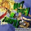 DON'T TOUCH ME FREESTYLE - Single