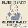 Blues in Satin - Mildred Bailey Essentials