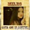 Miles - Gotta Give up Sometime - Single