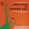 Miles Davis At Carnegie Hall (Live)