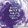 Bluing: Miles Davis Plays the Blues
