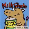Milkshake - Happy Songs