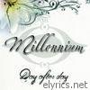 Millennium - Day After Day