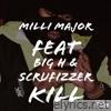 Kill (feat. Scrufizzer & Big H) - Single