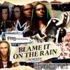 Blame It On The Rain (Acoustic Version) - Single