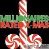 Millionaires - Rated X-Mas - Single