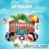 Hè Phải Bay (feat. Mr.A) - Single