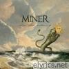 Miner - Into the Morning (Bonus Track Edition)