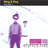 Ming & Ping Live Vol.1