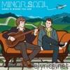 Minor Soul - Home Is Where You Are